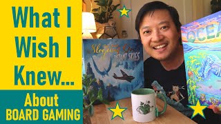 What I WISH I Knew about BOARD GAMING.
