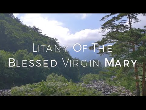 Click to Watch the Litany of the Blessed Virgin Mary video