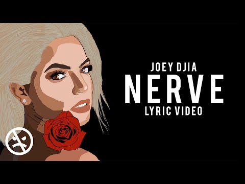JOEY DJIA - Nerve (Lyric Video)