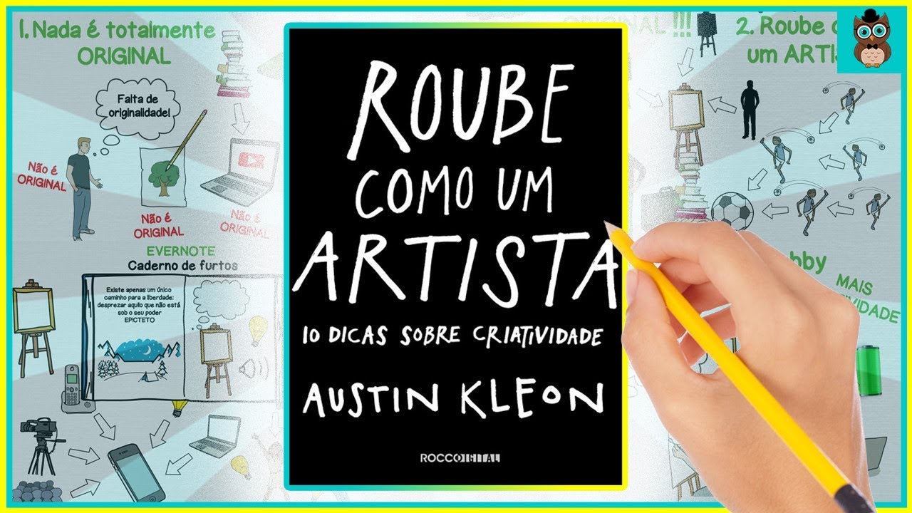 Como Ser MUITO Mais CRIATIVO | ROUBE COMO UM ARTISTA | Austin Kleon | Inovação