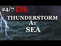 🔴 Thunderstorm At Sea 24/7 Ocean Rain Sounds For Sleeping & Studying | Ambient Noise