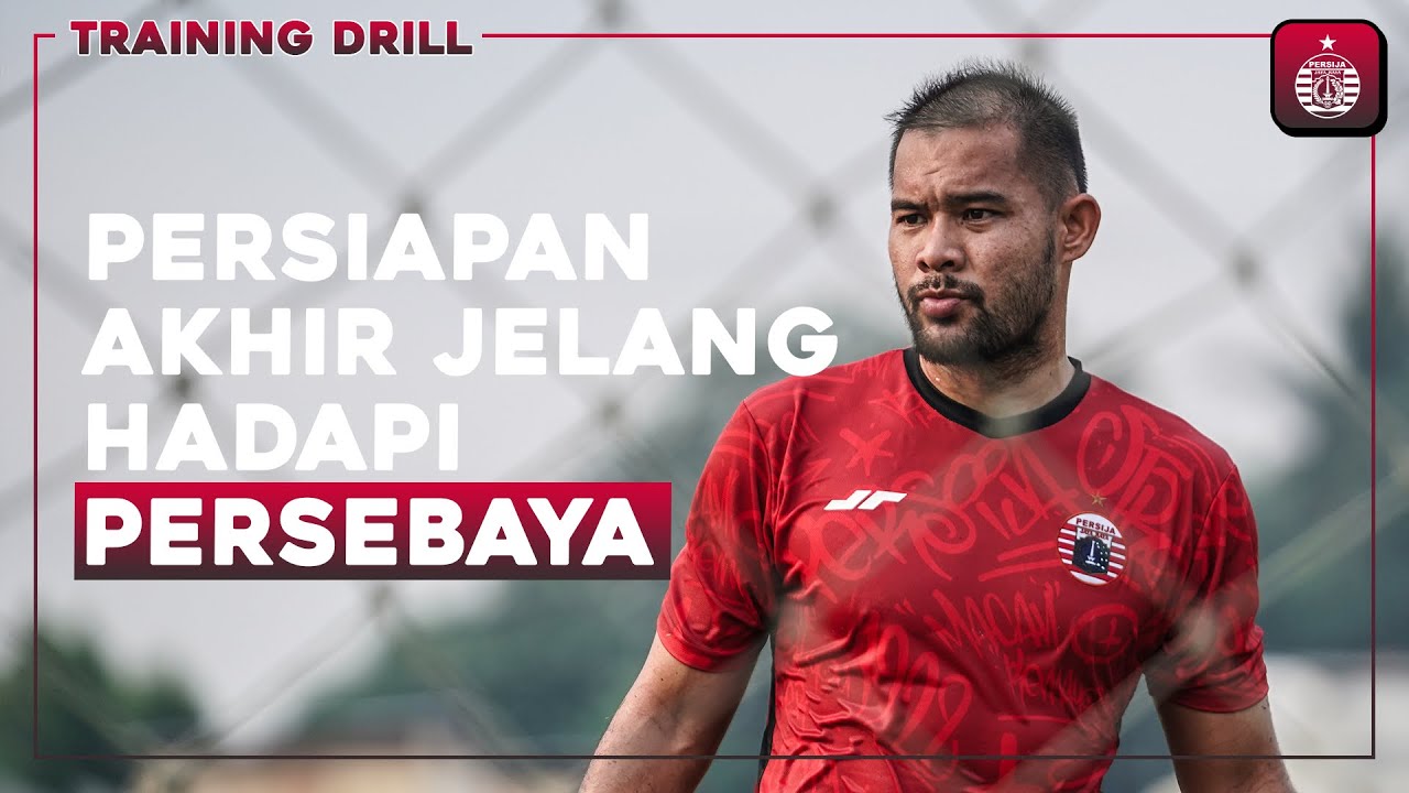 Persiapan Akhir Persija Jelang Friendly Match Hadapi Persebaya Surabaya