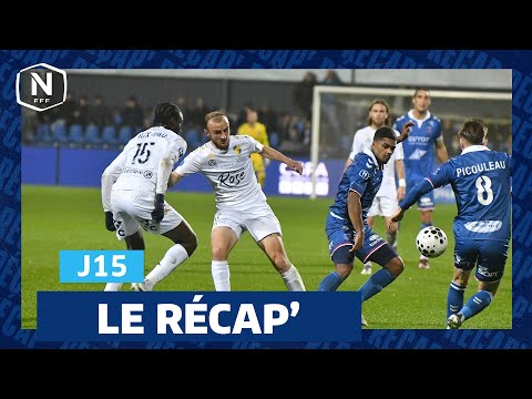 Le Récap' de la J15 I National 2025-2026