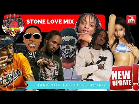 ★ STONE LOVE MIX 2018 🔥 RYGIN KING, STYLO G, STEFFLON DON, MAVADO, ALKALINE, VYBZ KARTEL, POPCAAN