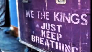 We The Kings - Just Keep Breathing