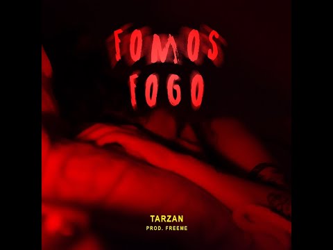 Tarzan - Fomos Fogo (prod.Freeme) Official Visualizer