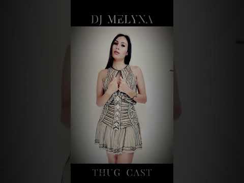 DJ MELYNA - THUG CAST 159 (GLAM HOUSE) Teaser