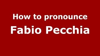 How to pronounce Fabio Pecchia