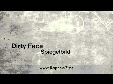 Dirty Face - Spiegelbild