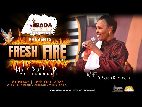 UWEPONI MWAKO By Dr  Sarah K. |  IBADA Africa Worship Experience Season 2  2023 | FRESH FIRE