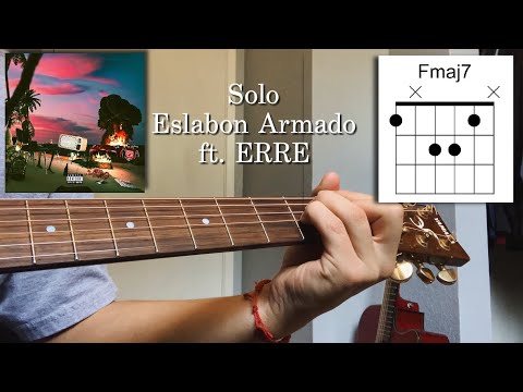 Solo - Eslabon Armado ft. ERRE - Tutorial - Acordes