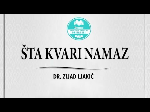 ŠTA KVARI NAMAZ | Dr. Zijad Ljakić