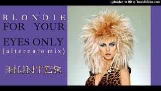 Blondie - For Your Eyes Only (Alternate Mix)