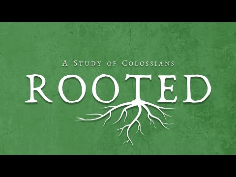 Serving Christ in an Unchristian World (Rooted Wk 5)