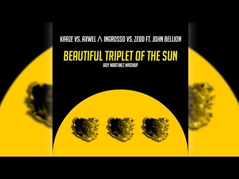 Kaaze vs. A Λ I vs. Zedd - Beautiful Triplet Of The Sun (Roy Martinez Mashup)