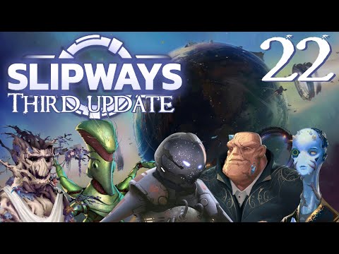 SB Plays Slipways' Third Update 22 - A Place Of Honor