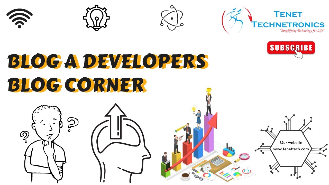 Blog A Developers Blog Corner | Tenet Technetronics