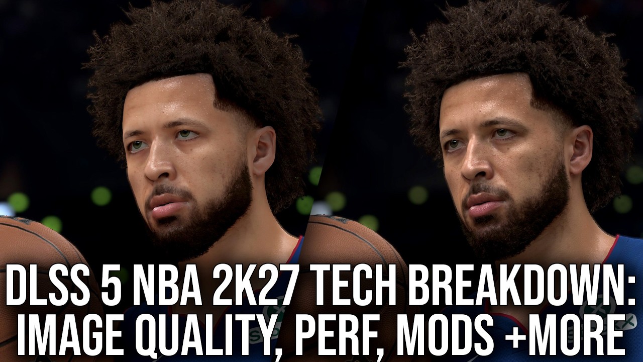DLSS 5 Tested: NBA 2K27 Image Quality + Benchmarks, Mods And More