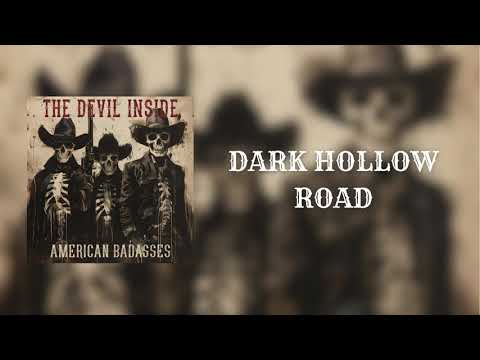 The Devil Inside - DARK HOLLOW ROAD Lyrics