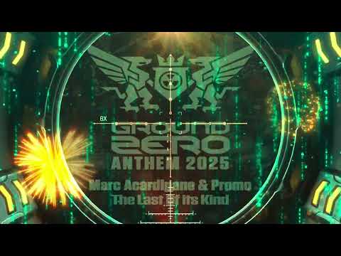 Marc Acardipane & Promo  - The Last Of Its Kind  (Ground Zero Anthem 2025)