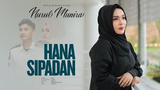 Download lagu Nurul Munira - Hana Sipadan (  Musik Video ) mp3