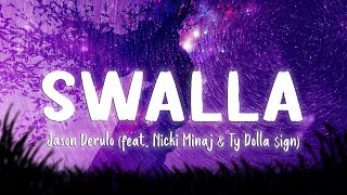 Swalla - Jason Derulo (feat. Nicki Minaj &amp; Ty Dolla $ign)  [Lyrics/Vietsub]