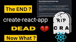 Create React App is Deprecated | Now What ? | How to Create React App