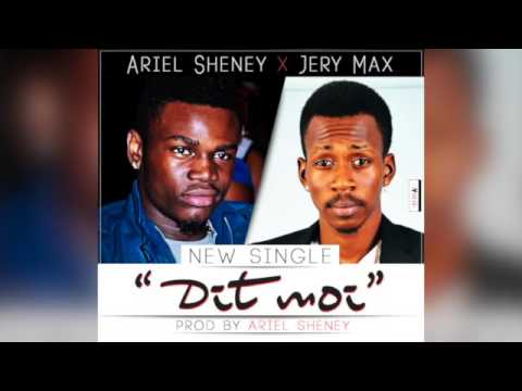 Ariel Sheney Feat Jery Max-Dit Moi
