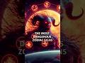The Most Dangerous Zodiac Signs Not To Mess With Part 2