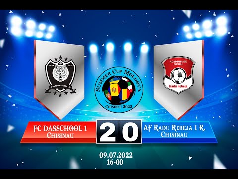 09.07.2022 FC DASSCHOOL   -   AF RADU REBEJA  2 - 0