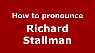 How to pronounce Richard Stallman