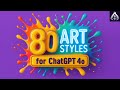 80 Art Styles You Can Generate With ChatGPT 4o AI Image Prompts