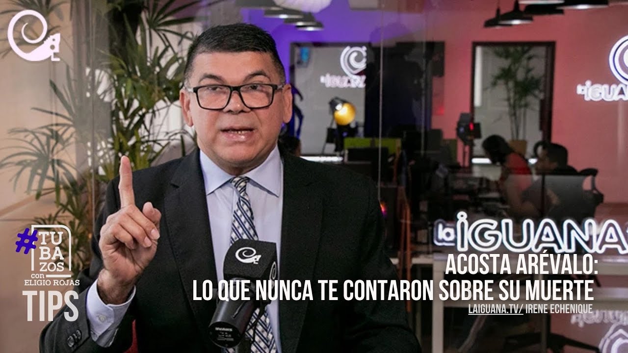 Acosta Arévalo: Lo que nunca te contaron sobre su muerte