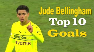 Jude Bellingham Top 10 Best Goals of all time