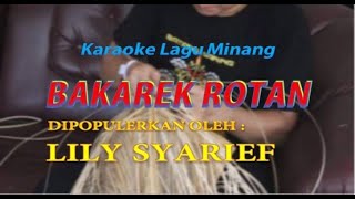 Download lagu BAKAREK ROTAN Karaoke Lagu Minang Jadul yang masih enak didengar dipopulerkan oleh Lily Syarif mp3 Download lagu BAKAREK ROTAN Karaoke Lagu Minang Jadul yang masih enak didengar dipopulerkan oleh Lily Syarif mp3
