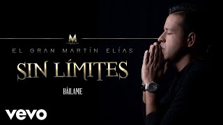 El Gran Martín Elías - Báilame (Cover Audio)