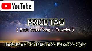 Back Sound Youtube Vlog Traveler - No Copyright - Price Tag