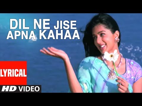 Dil Ne Jise Apna Kahaa (Lyrical) — watch video