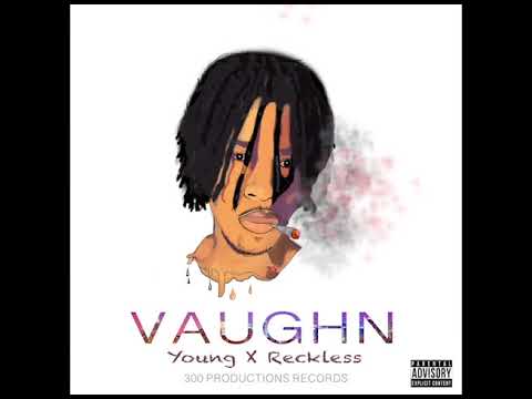 VAUGHN - Young X Reckless Remix [Explicit]  We Can (Remix) 🔥🔥🔥🔥