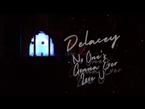 Delacey - "No One's Gonna Ever Love U" (Lyric Video)