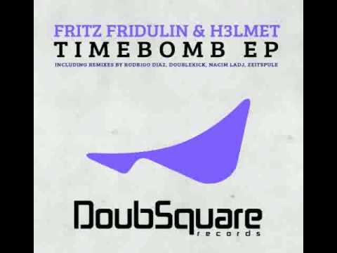 Fritz Fridulin & H3lmet - Timebomb (Original Mix)