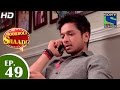 mooh boli shaadi मुह बोली शादी episode 49 7th may 2015