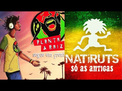 As Melhores de Natiruts e Planta e Raiz Atualizado 2023 Reggae das Antigas SÓ AS TOPZERA!!