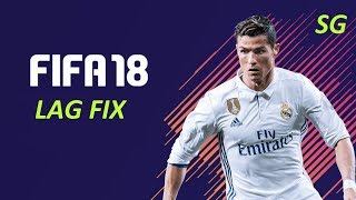 How to fix lag on FIFA 18