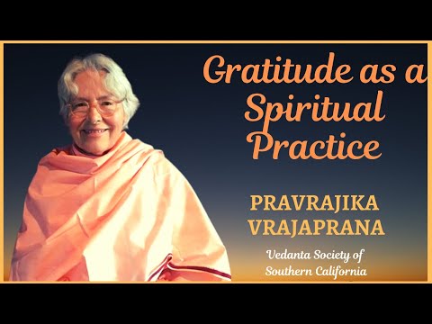 Gratitude as a Spiritual Practice | Pravrajika Vrajaprana