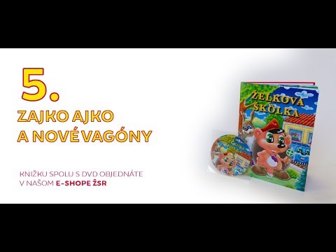Želkova škôlka - 5. Zajko Ajko a nové vagóny