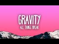 all things break - gravity