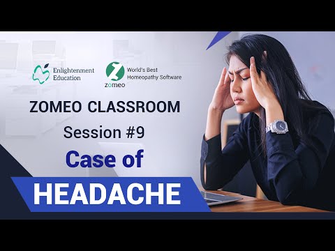 Zomeo Homeopathy Software: Case of Headache: ZOMEO CLASSROOM