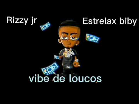 Rizzy Jr feat Estrelax Biby _-_ Vibe De Loucos (Official Music)