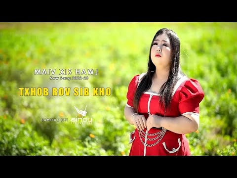 Txhob Rov Sib Kho - Maiv Xis Hawj (Official MV 2023)
